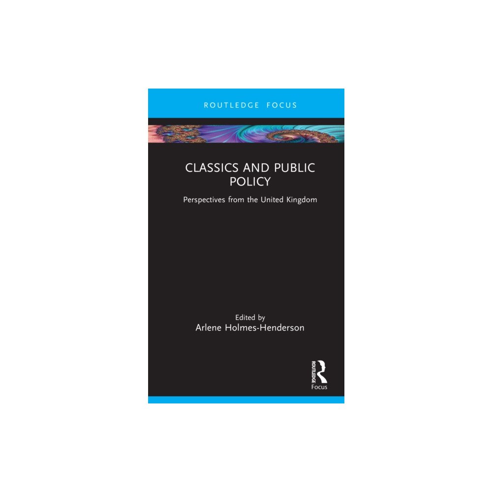 Taylor & francis ltd Classics and Public Policy (inbunden, eng)