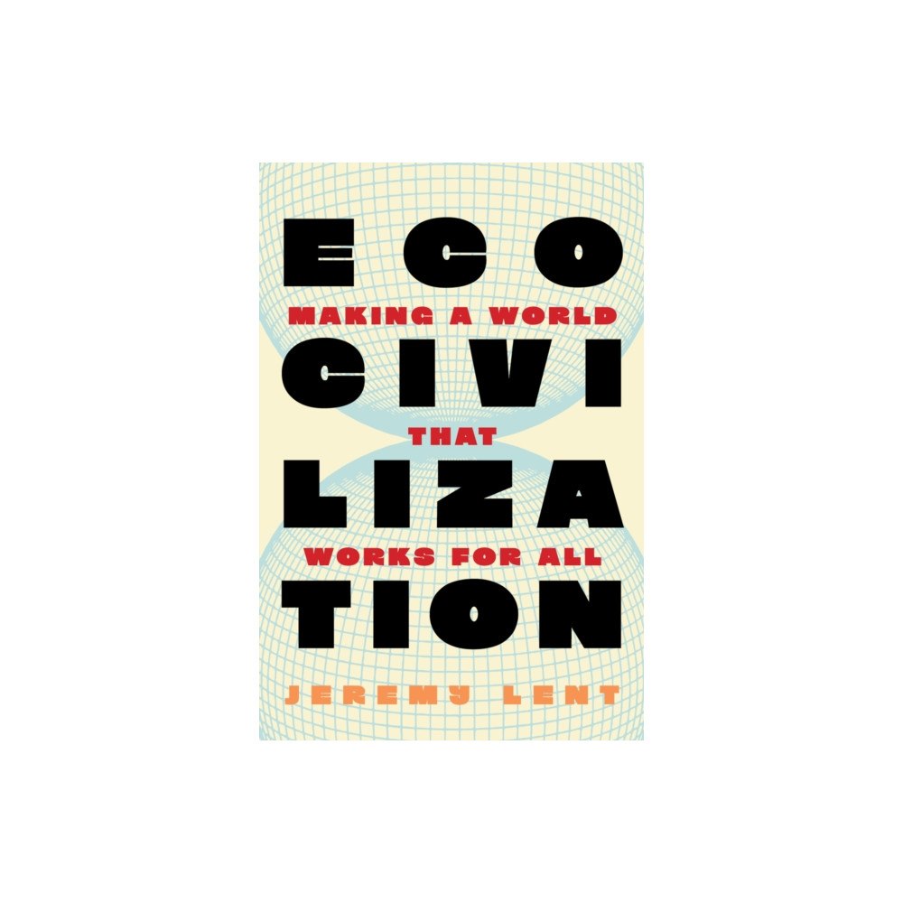 Melville House Publishing Ecocivilization (inbunden, eng)