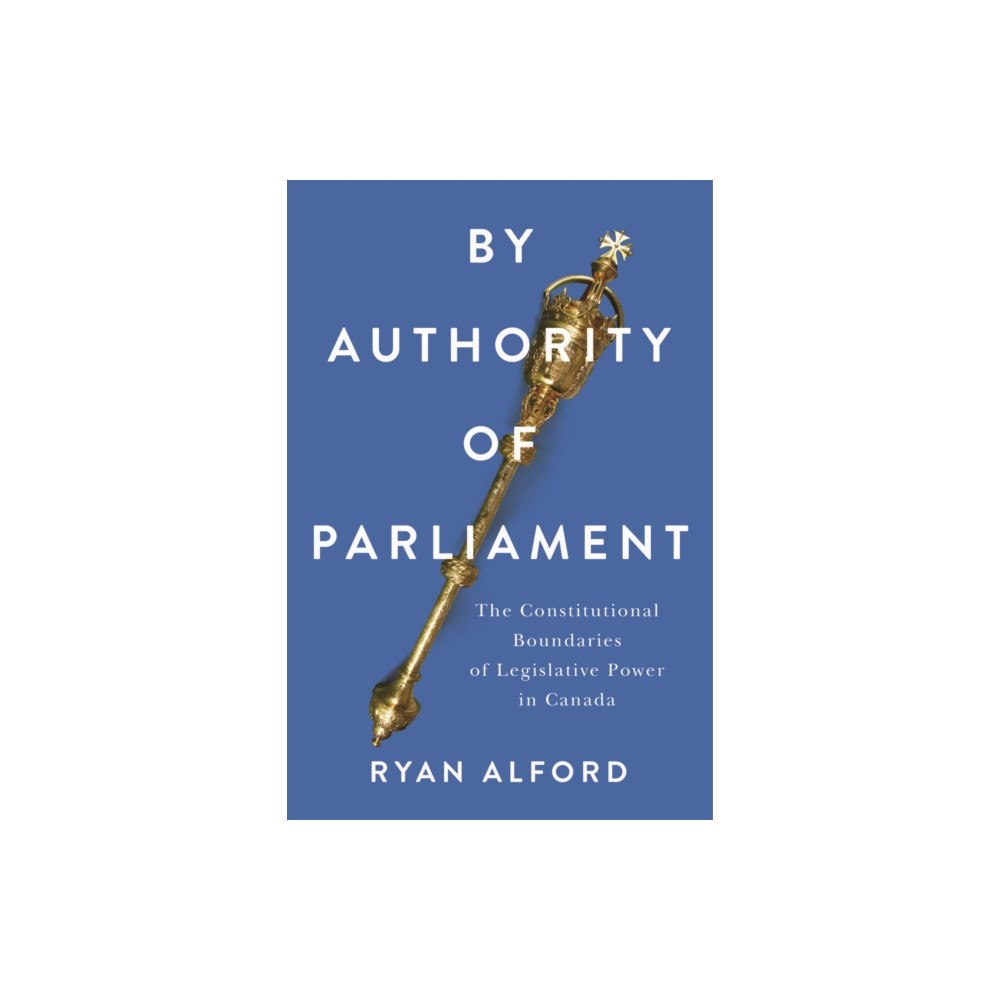 McGill-Queen's University Press By Authority of Parliament (inbunden, eng)