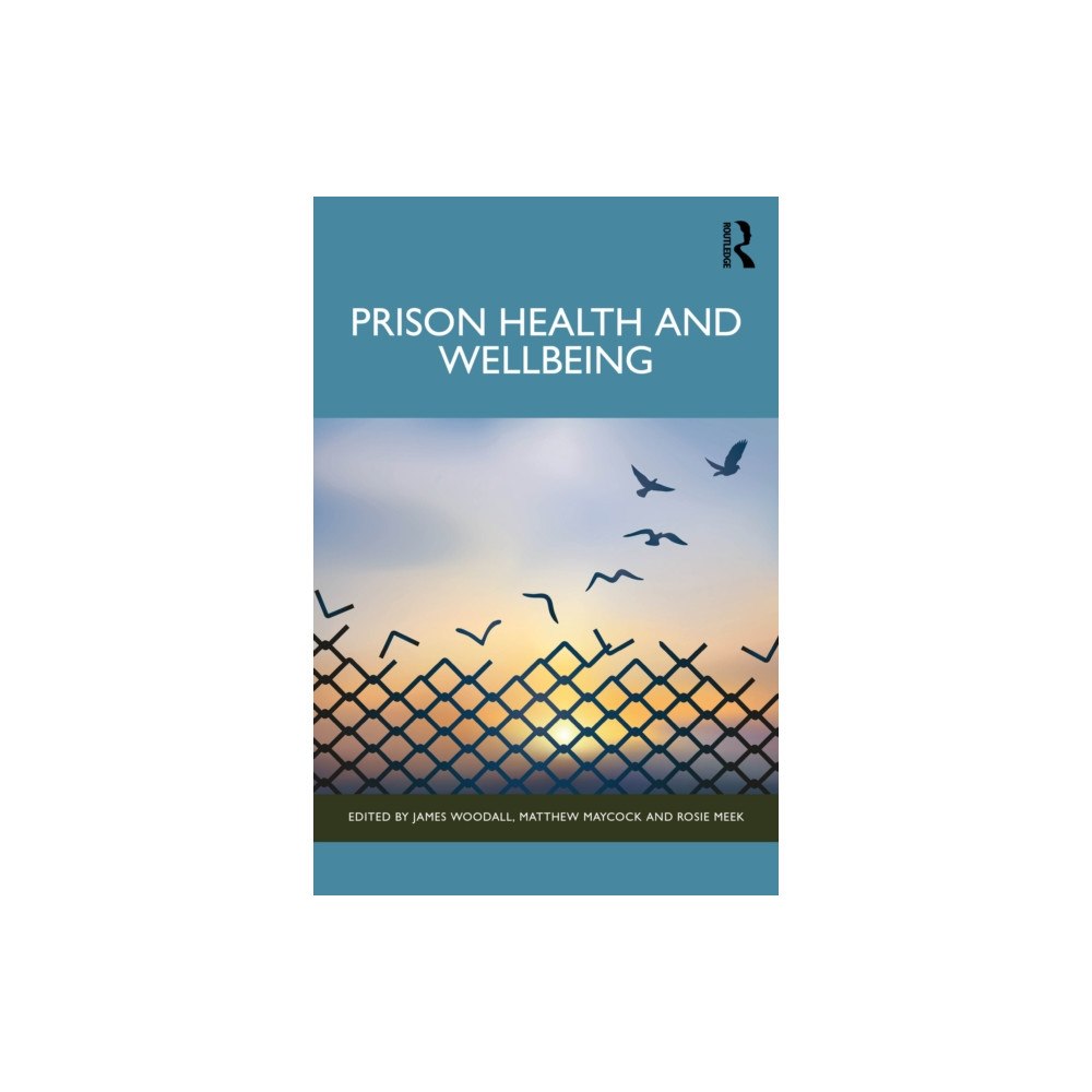 Taylor & francis ltd Prison Health and Wellbeing (häftad, eng)