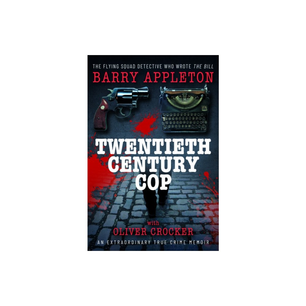 Pen & Sword Books Ltd Twentieth Century Cop (inbunden, eng)