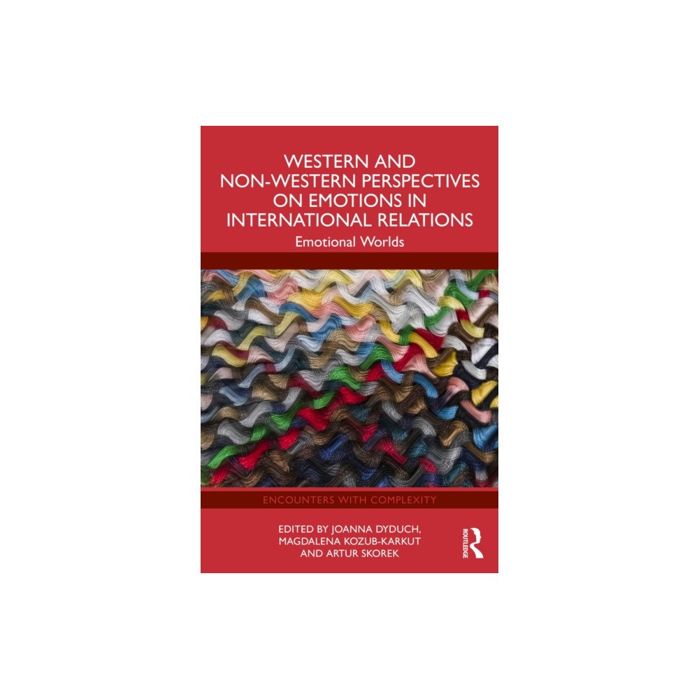 Taylor & francis ltd Western and Non-Western Perspectives on Emotions in International Relations (häftad, eng)