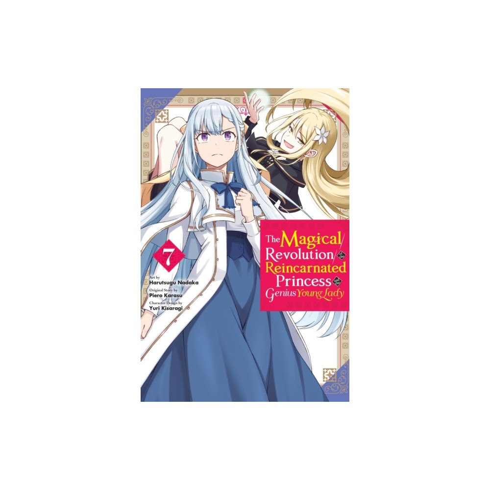 Little, Brown & Company The Magical Revolution of the Reincarnated Princess and the Genius Young Lady, Vol. 7 (manga) (häftad, eng)