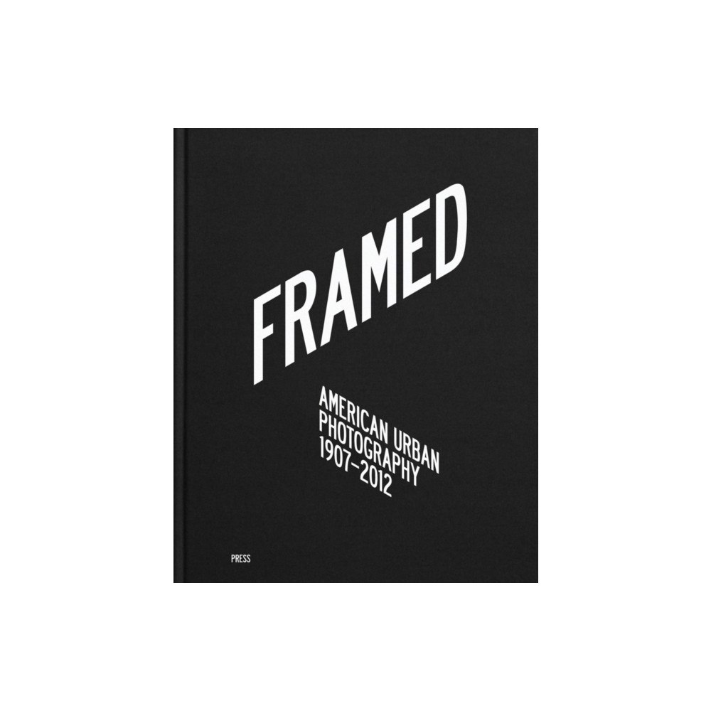 Press Forlaget Framed: American Urban Photography (inbunden, eng)