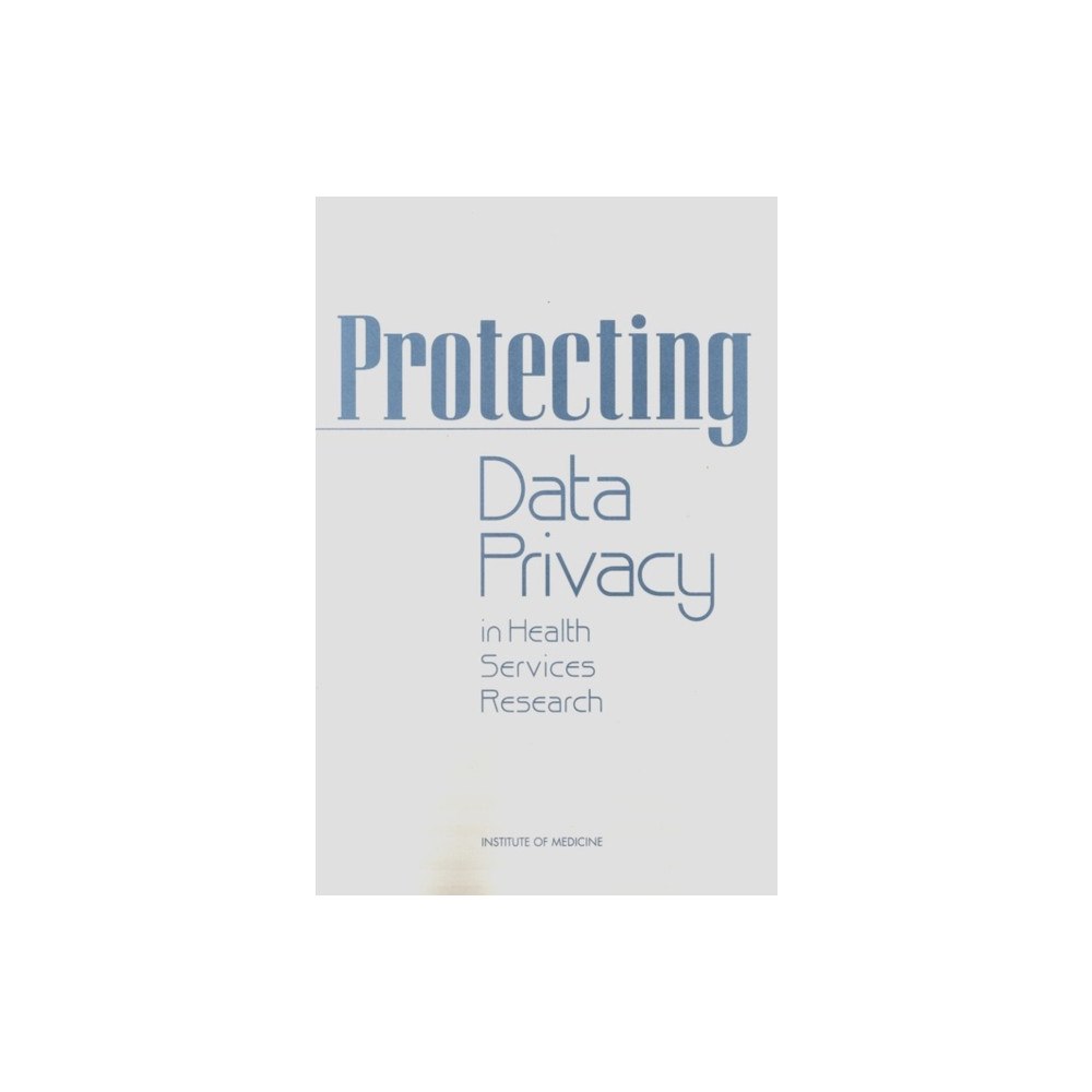 National Academies Press Protecting Data Privacy in Health Services Research (häftad, eng)