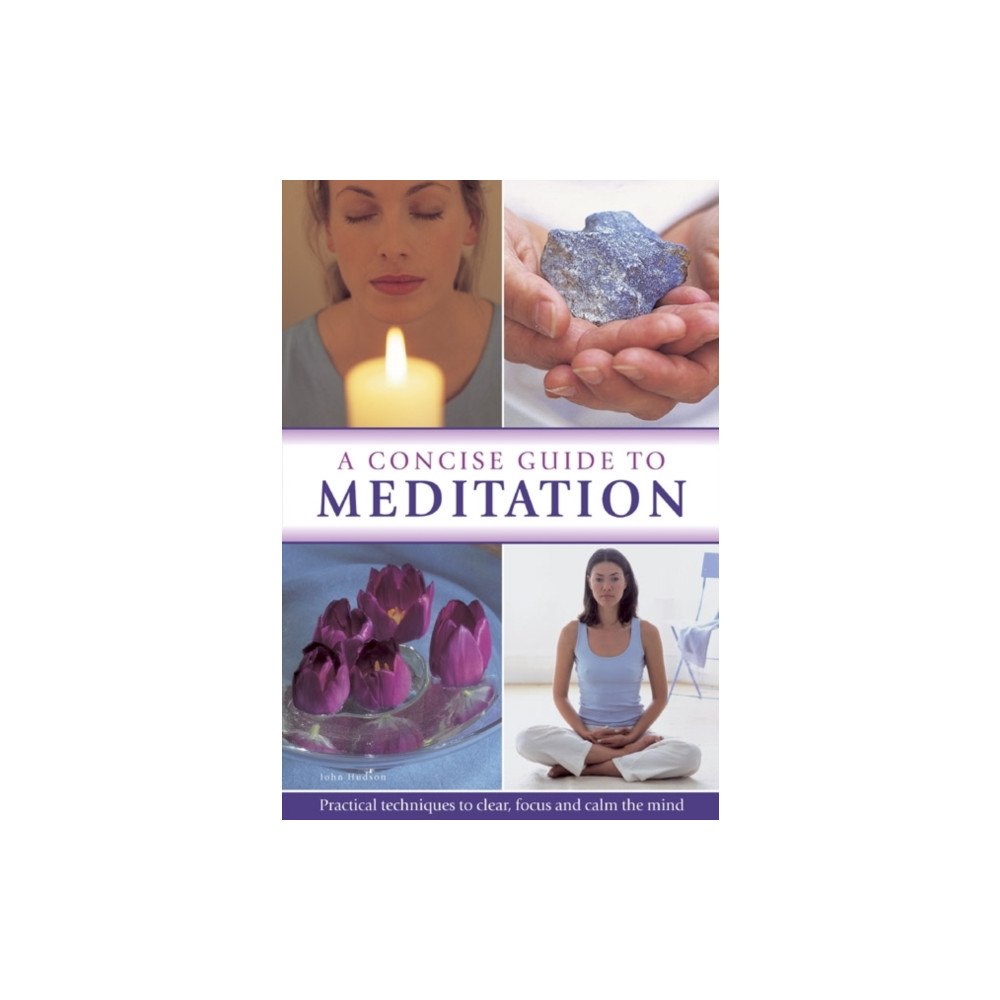 Anness publishing Concise Guide to Meditation (inbunden, eng)