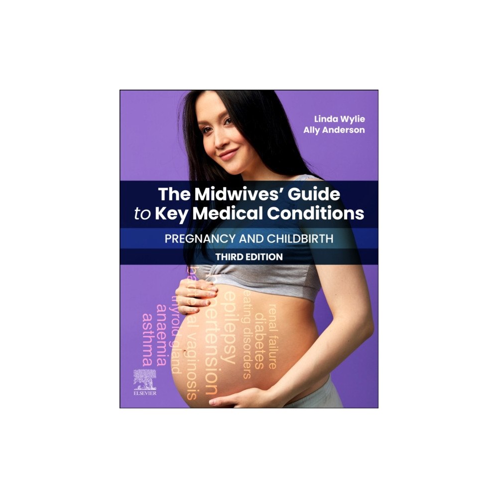 Elsevier Health Sciences The Midwives' Guide to Key Medical Conditions: Pregnancy and Childbirth (häftad, eng)