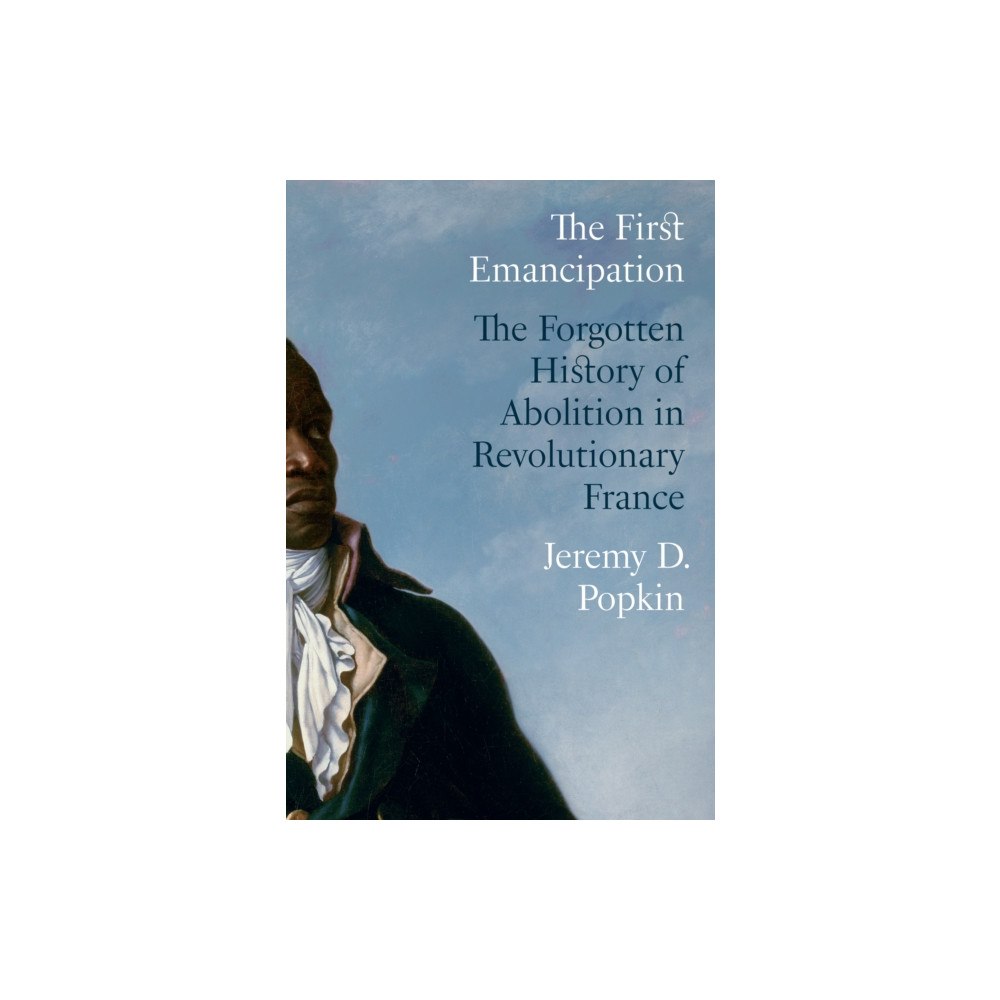 Princeton University Press The First Emancipation (inbunden, eng)