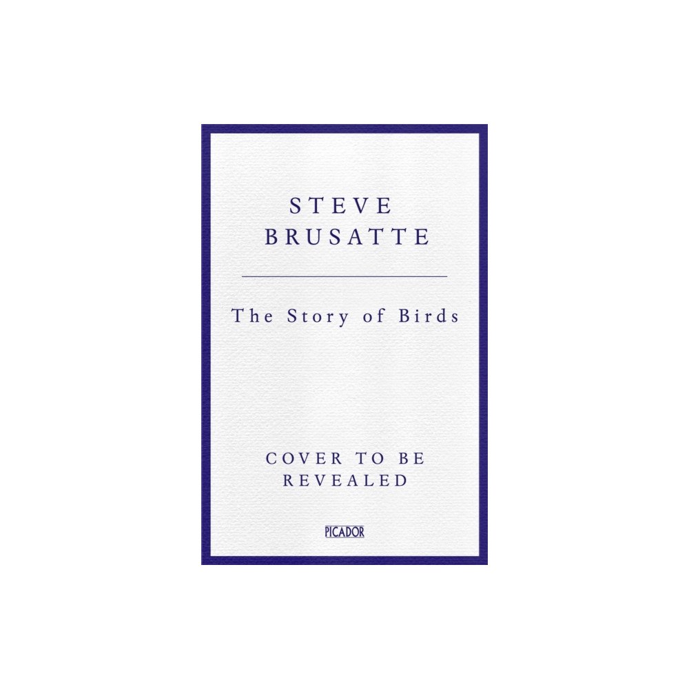 Pan Macmillan The Story of Birds (inbunden, eng)