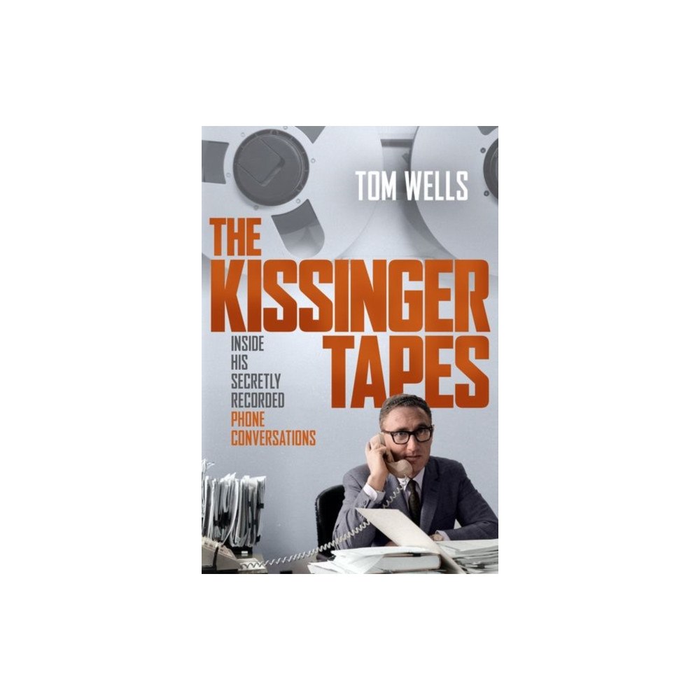 Oxford University Press Inc The Kissinger Tapes (inbunden, eng)