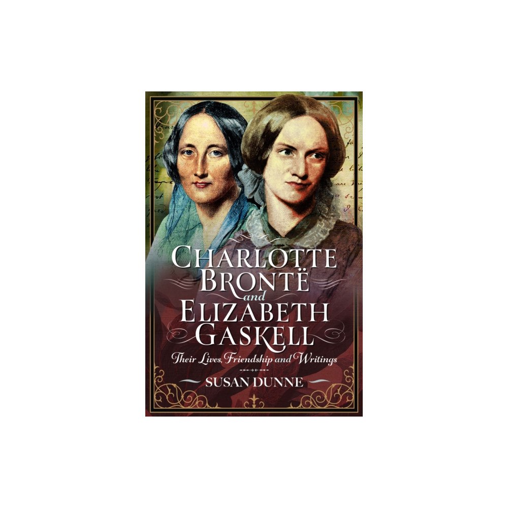 Pen & Sword Books Ltd Charlotte Bronte and Elizabeth Gaskell (inbunden, eng)