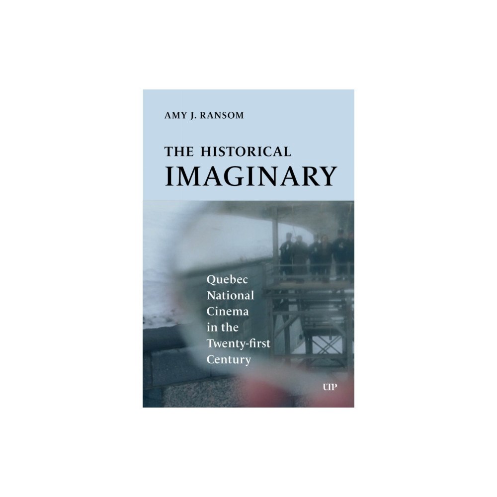 University of Toronto Press The Historical Imaginary (inbunden, eng)