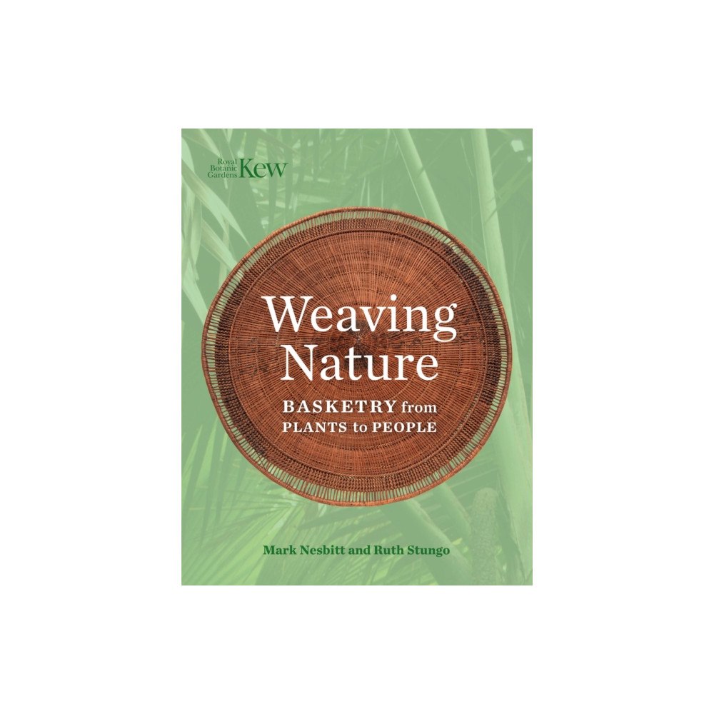 Royal Botanic Gardens Weaving Nature (inbunden, eng)