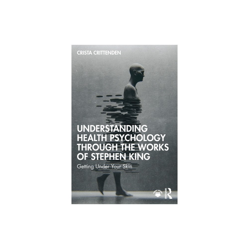 Taylor & francis ltd Understanding Health Psychology Through the Works of Stephen King (häftad, eng)
