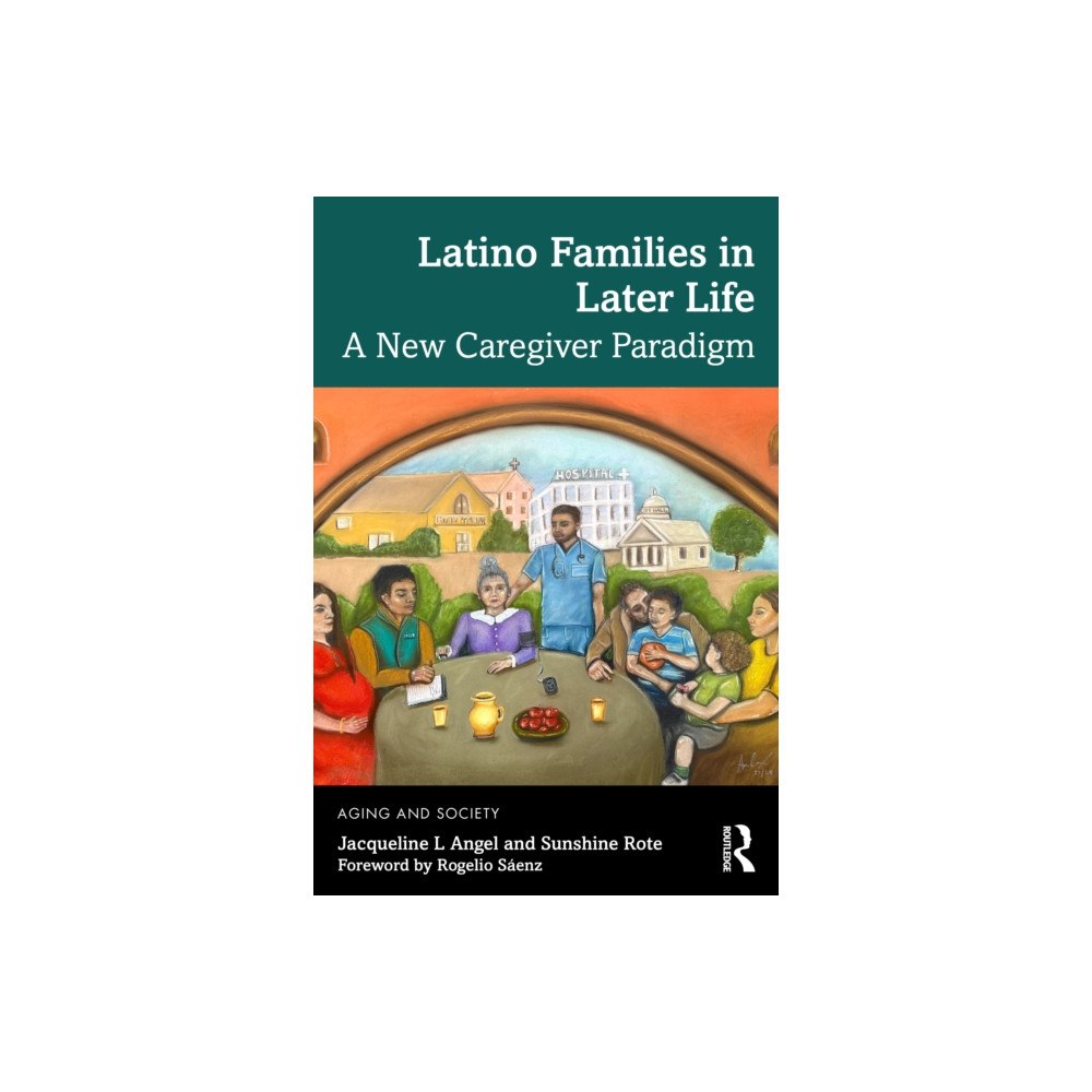 Taylor & francis ltd Latino Families in Later Life (häftad, eng)