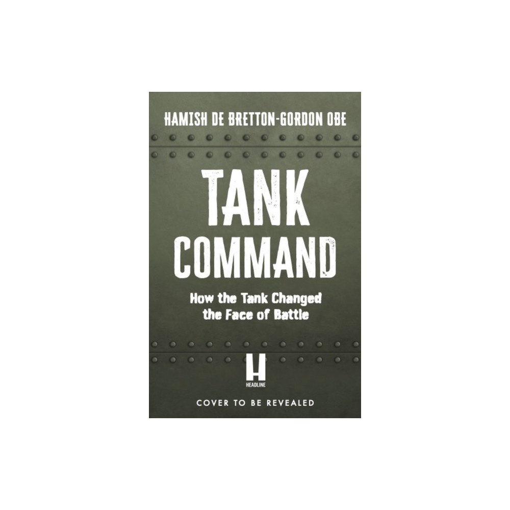 Headline Publishing Group Tank Command (häftad, eng)
