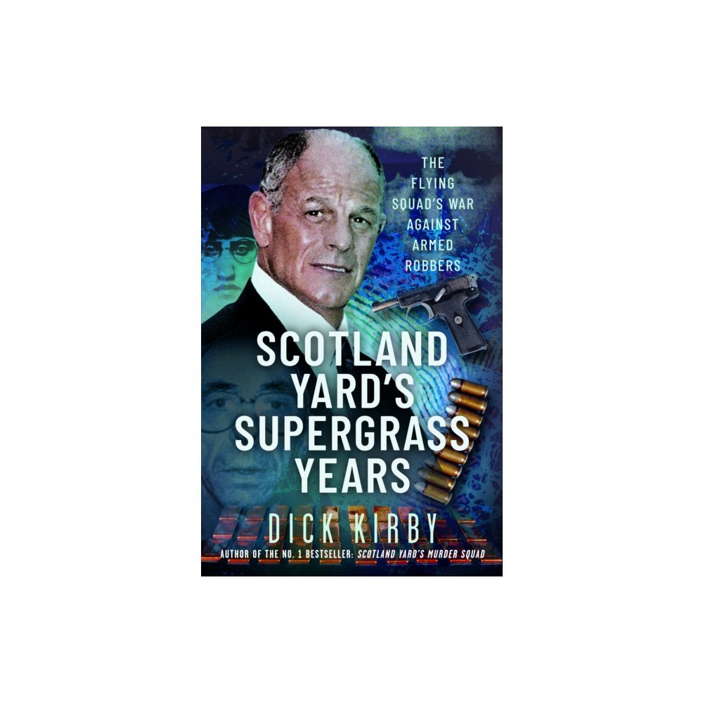 Pen & Sword Books Ltd Scotland Yard’s Supergrass Years (inbunden, eng)