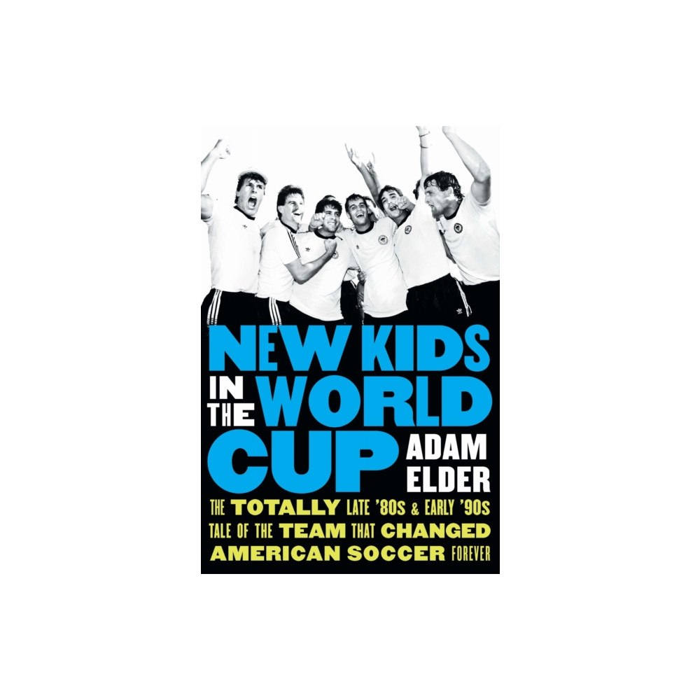 University of Nebraska Press New Kids in the World Cup (häftad, eng)