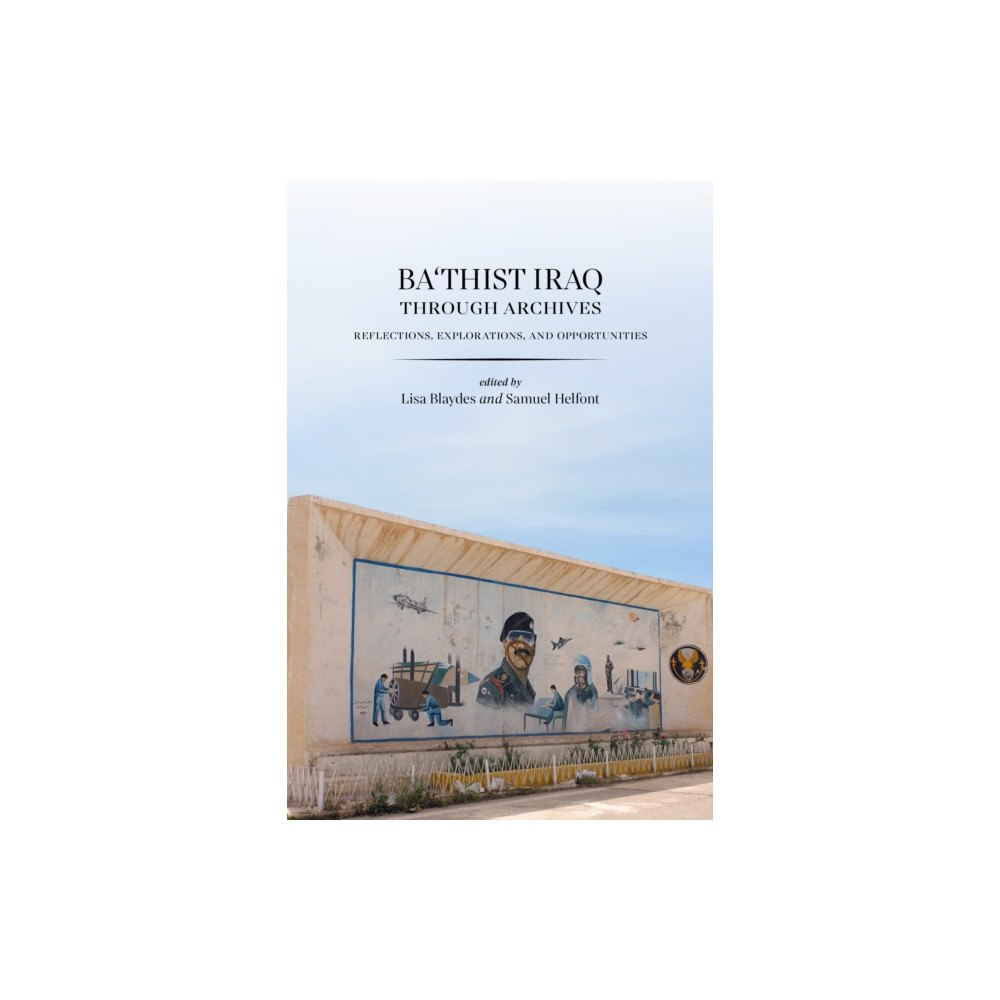 Stanford university press Ba'thist Iraq Through Archives (inbunden, eng)