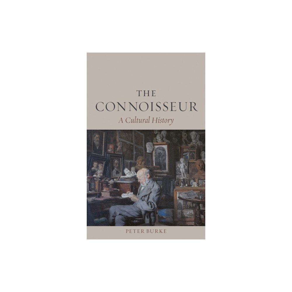 Reaktion Books The Connoisseur (inbunden, eng)