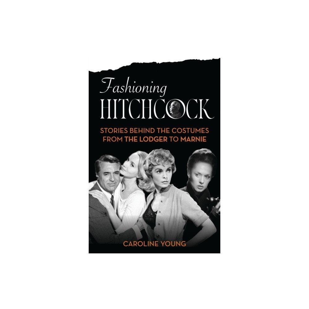 Bloomsbury Publishing PLC Fashioning Hitchcock (inbunden, eng)