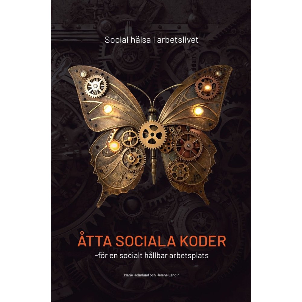 Marie Holmlund Åtta sociala koder - För en socialt hållbar arbetsplats (bok, storpocket)