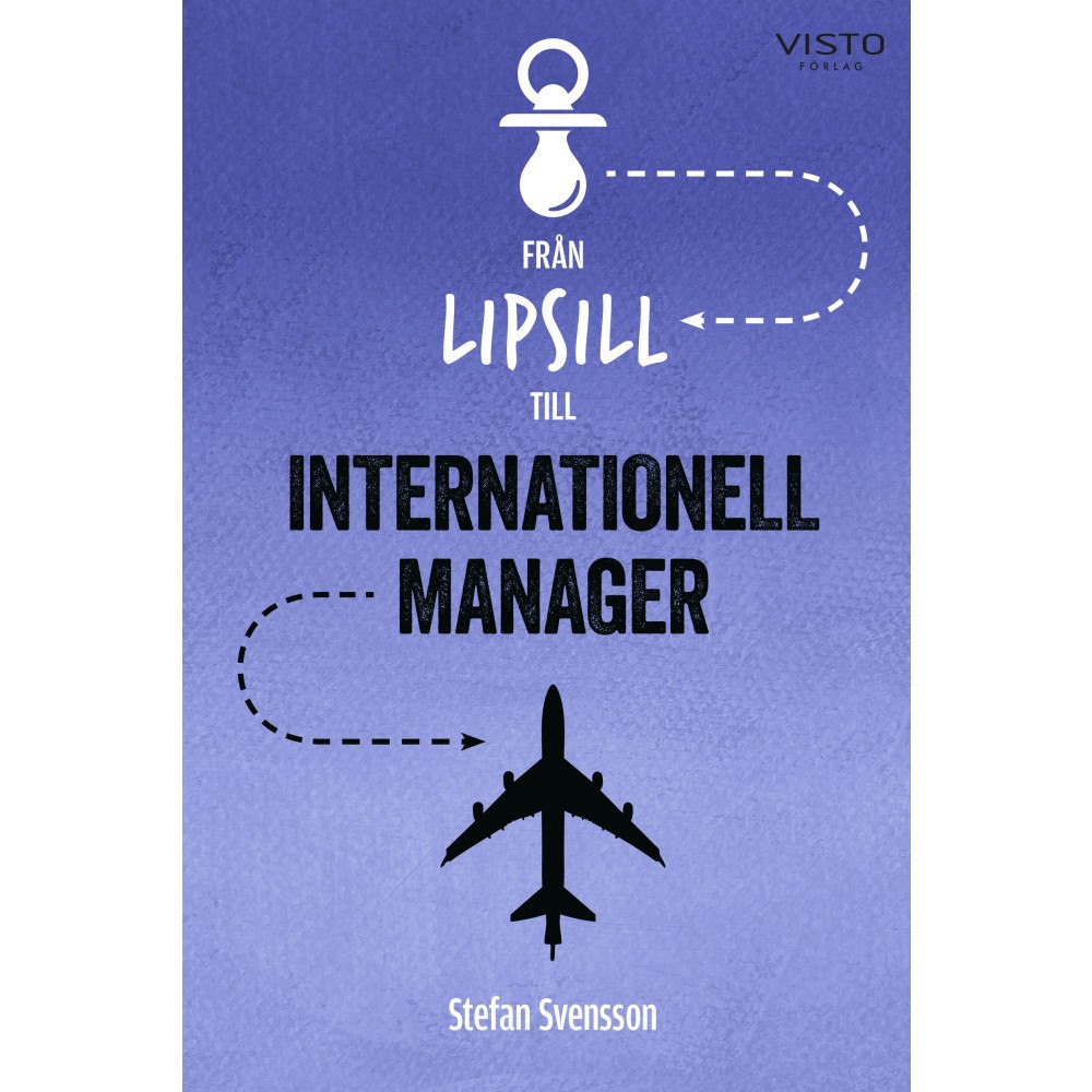 Stefan Svensson Från lipsill till internationell manager (bok, danskt band)