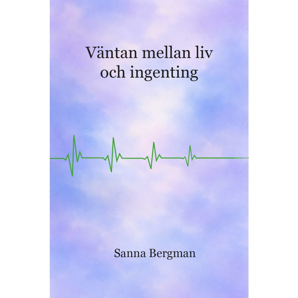 Sanna Bergman Väntan mellan liv och ingenting (bok, storpocket)