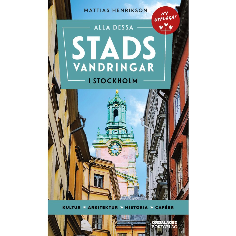 Mattias Henrikson Alla dessa stadsvandringar i Stockholm (bok, flexband)