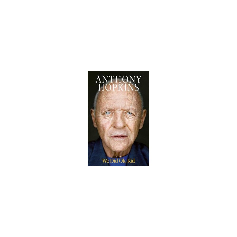 Sir Anthony Hopkins We Did Ok, Kid (pocket, eng)