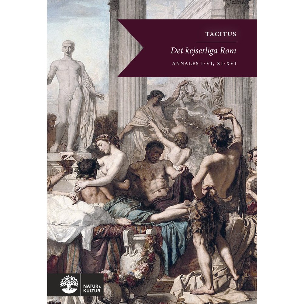 Cornelius Tacitus Det kejserliga Rom : annaler I-VI, XI-XVI (bok, danskt band)
