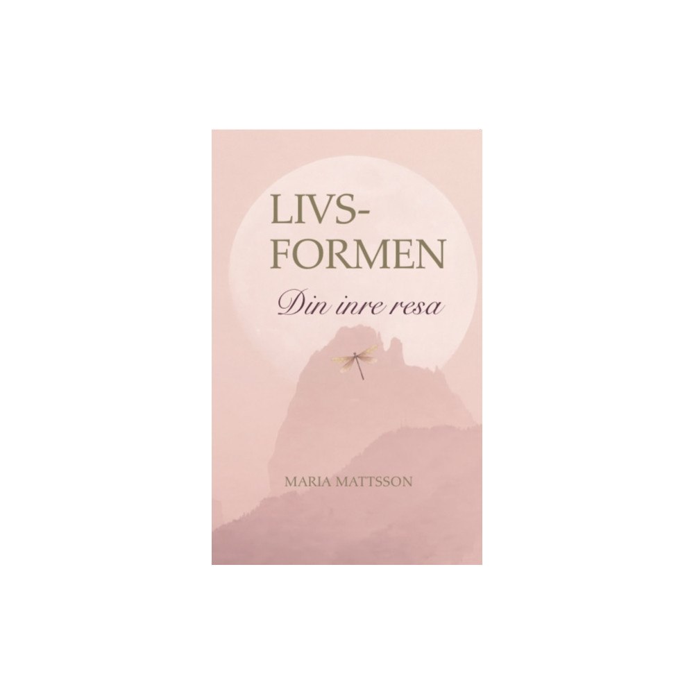 Maria Mattsson Livsformen - Din inre resa (pocket)