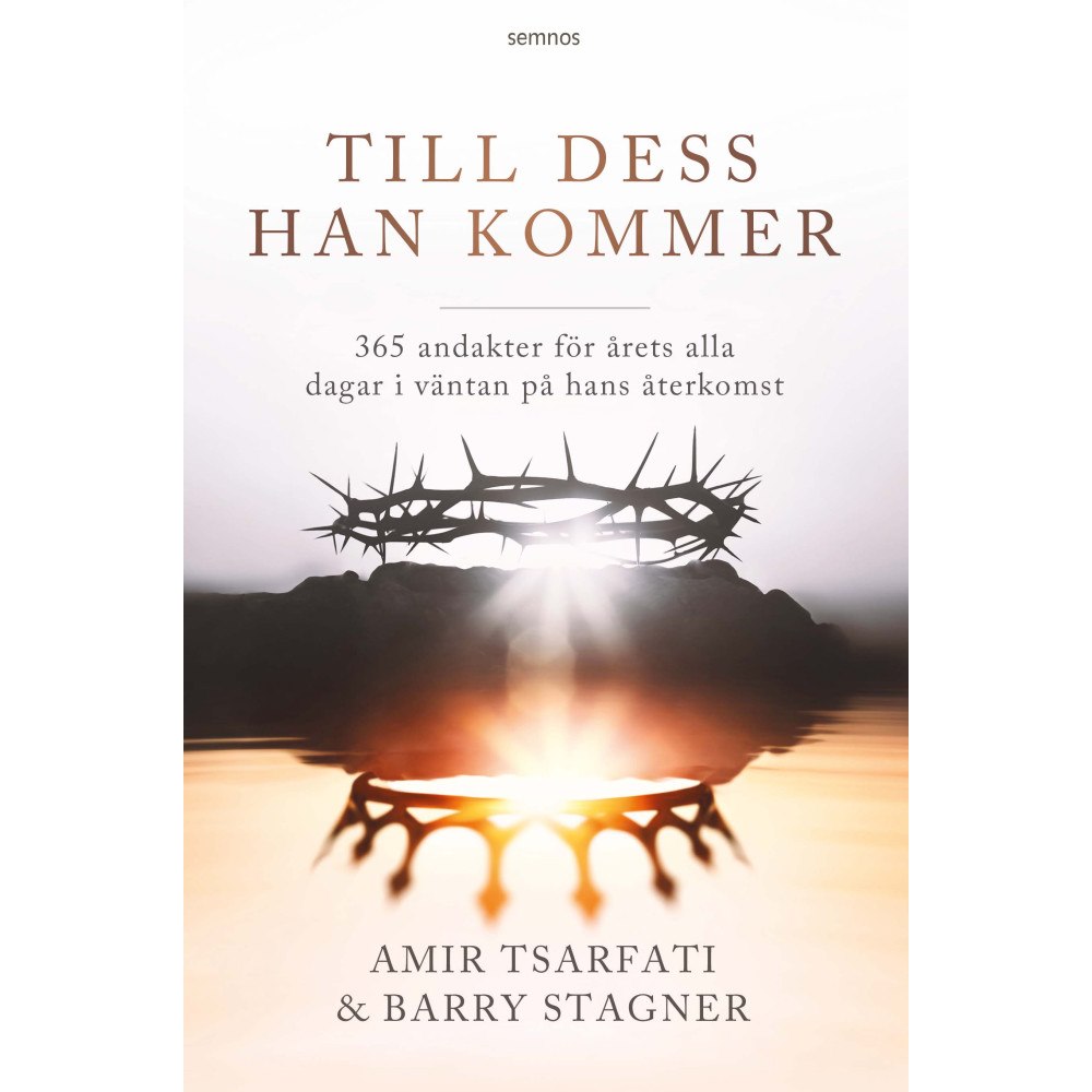 Amir Tsarfati Till dess han kommer : 365 andakter för årets alla dagar i väntan på hans återkomst (inbunden)