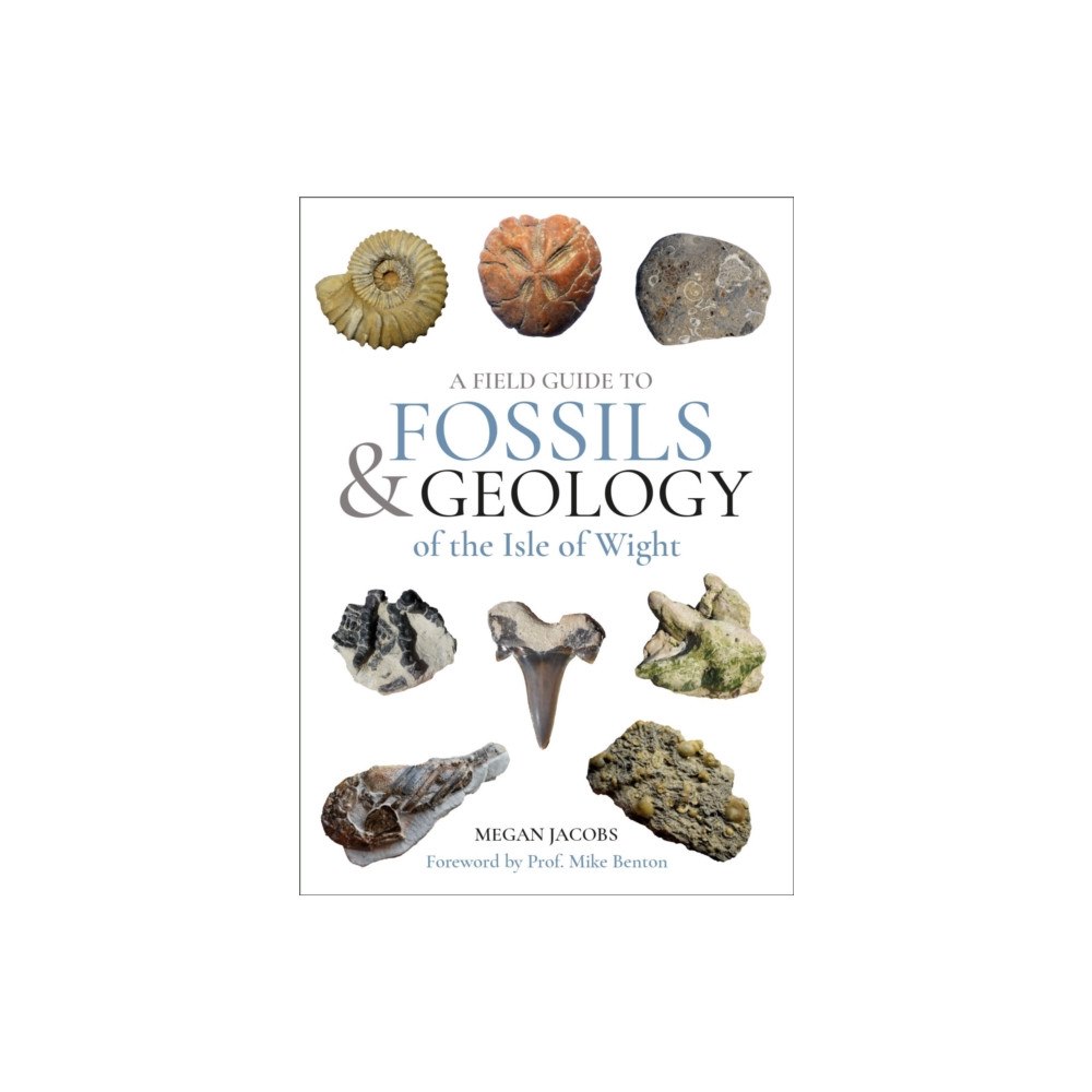 Medina Publishing A Field Guide to the Fossils and Geology of the Isle of Wight (häftad, eng)
