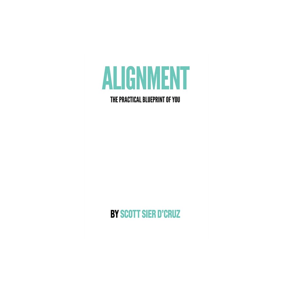 Austin Macauley Publishers Alignment: The Practical Blueprint of You (häftad, eng)