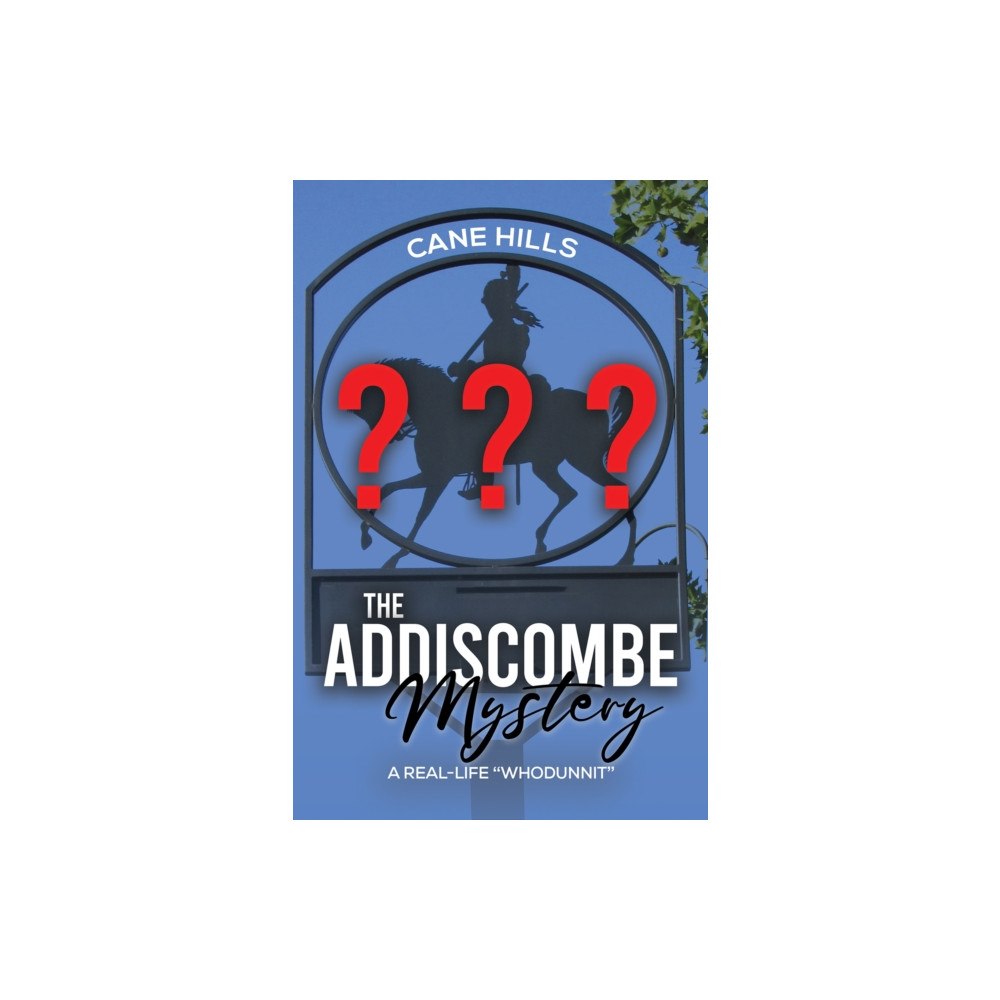 Austin Macauley Publishers The Addiscombe Mystery (inbunden, eng)