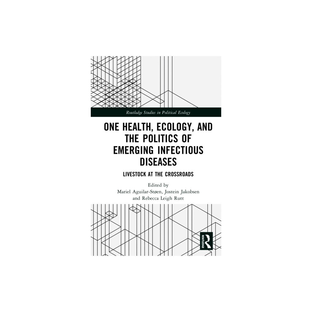 Taylor & francis ltd One Health, Ecology, and the Politics of Emerging Infectious Diseases (inbunden, eng)