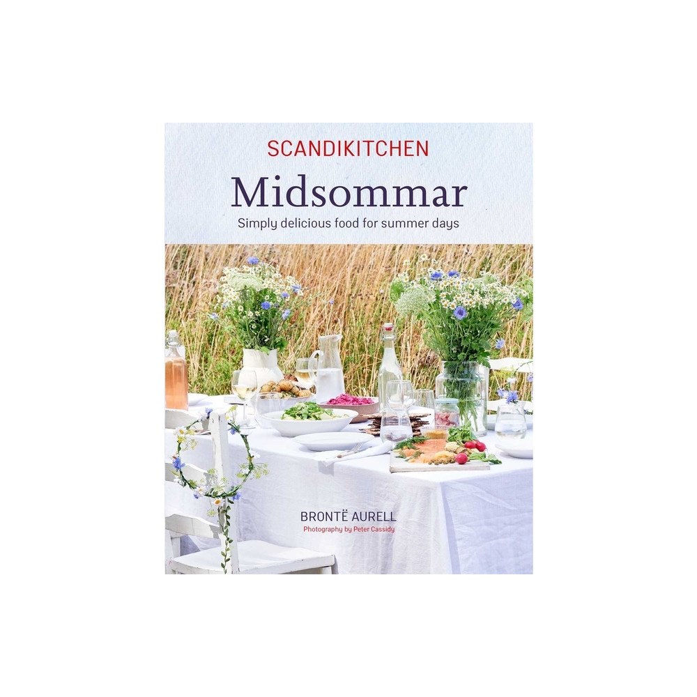 Bronte Aurell ScandiKitchen: Midsommar (inbunden, eng)