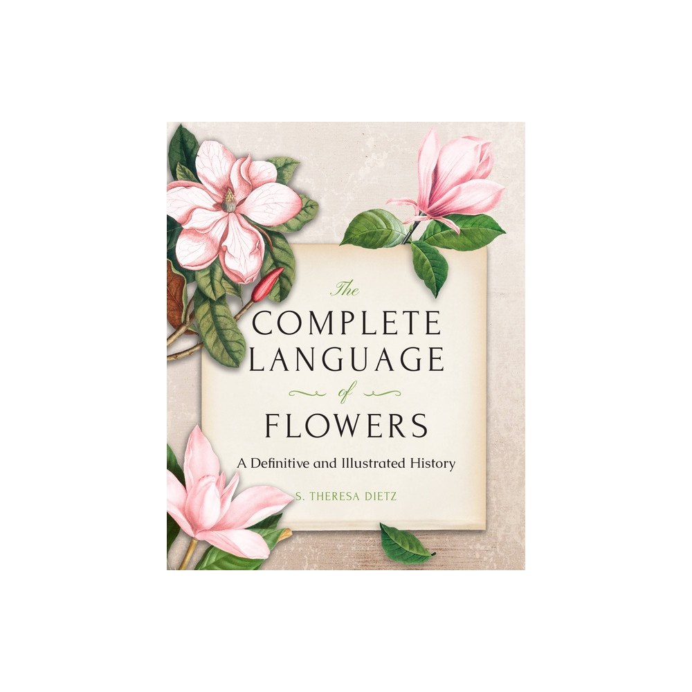 S. Theresa Dietz Complete Language Of Flowers (inbunden, eng)