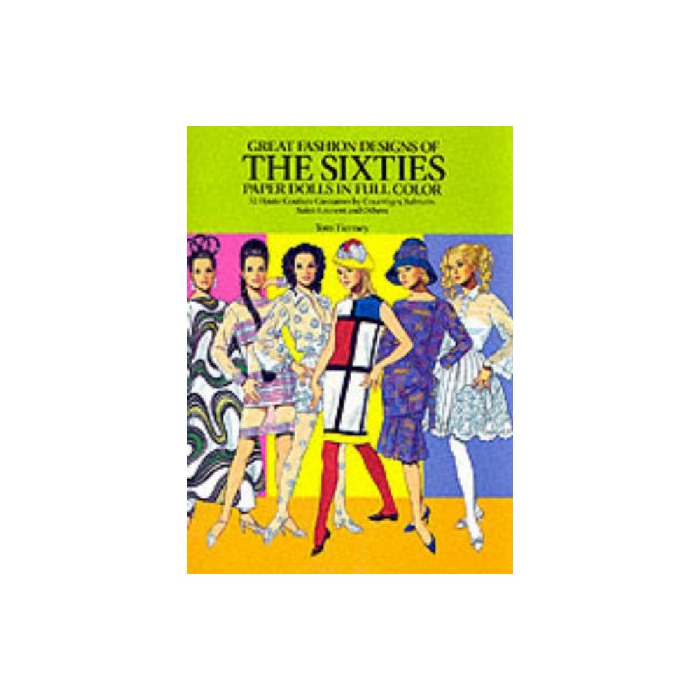 Dover publications inc. Great Fashion Designs of the Sixties: Paper Dolls in Full Colour (häftad, eng)