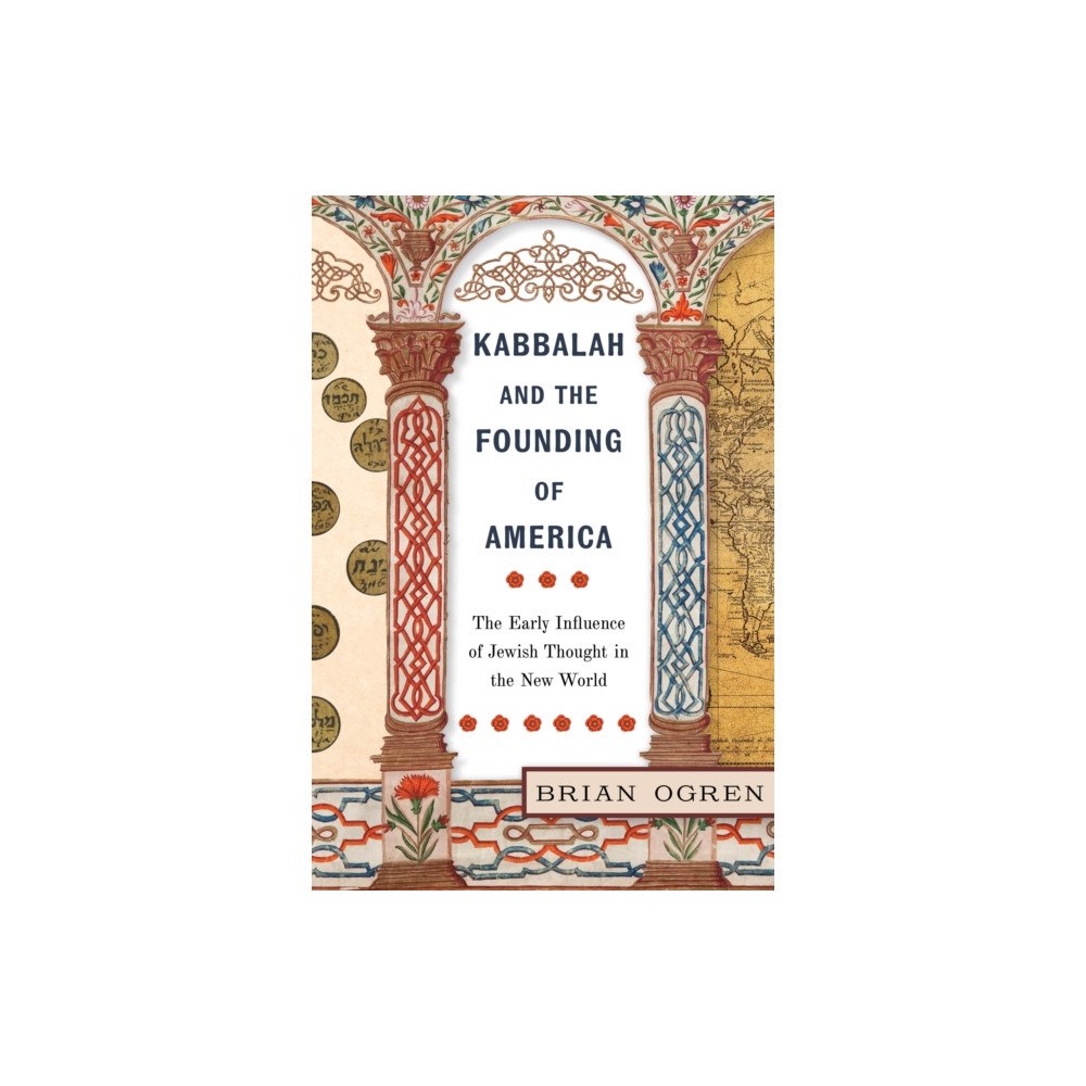 New York University Press Kabbalah and the Founding of America (häftad, eng)