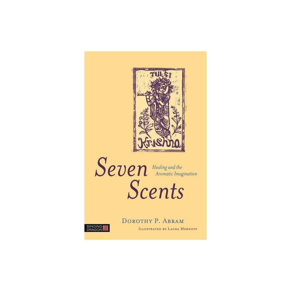 Jessica kingsley publishers Seven scents - healing and the aromatic imagination (pocket, eng)