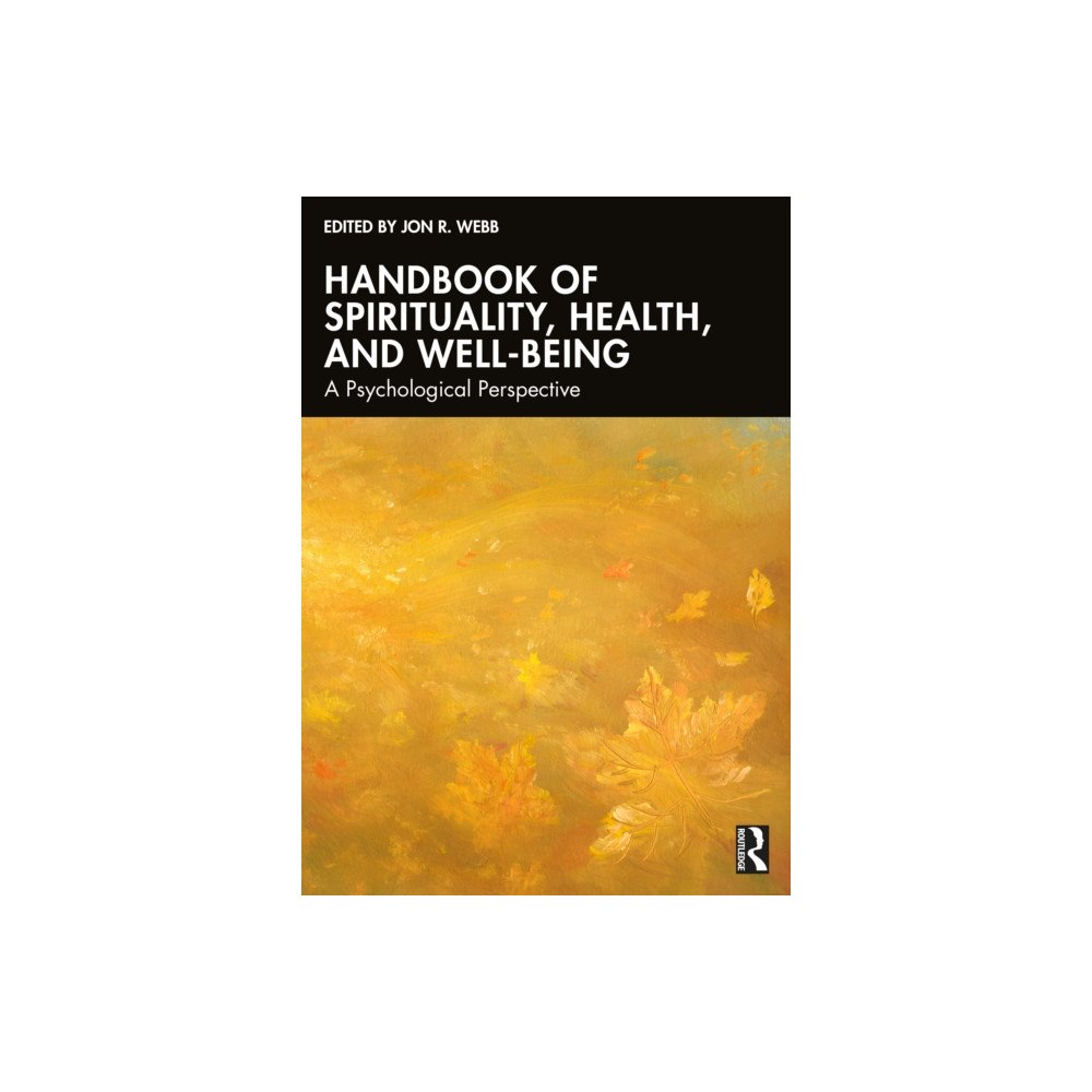 Taylor & francis ltd Handbook of Spirituality, Health, and Well-Being (häftad, eng)