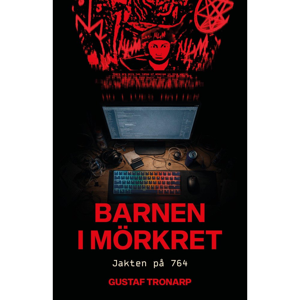 Gustaf Tronarp Barnen i mörkret : jakten på 764 (inbunden)