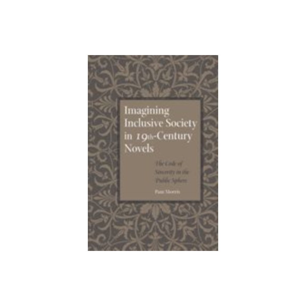 Johns Hopkins University Press Imagining Inclusive Society in Nineteenth-Century Novels (inbunden, eng)