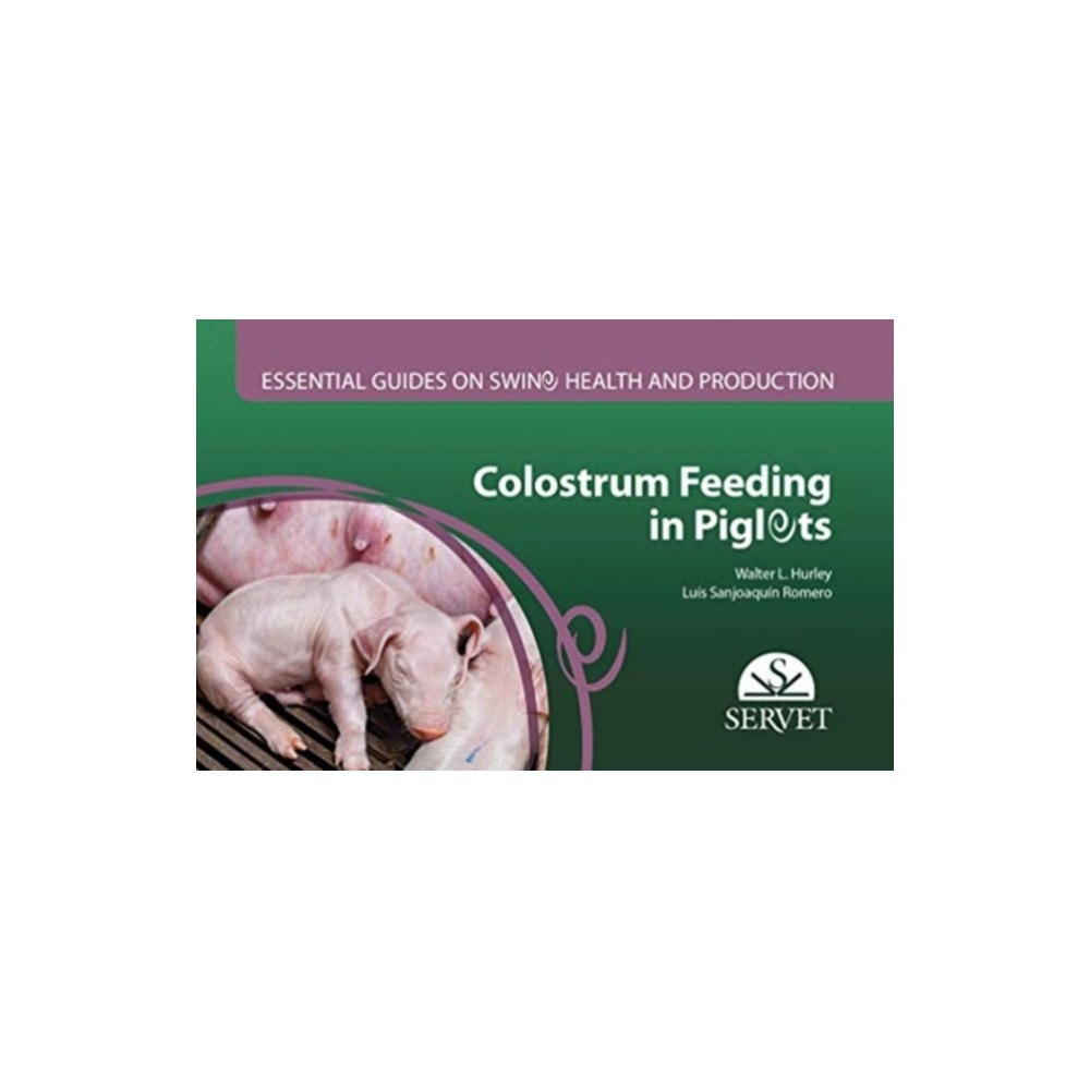 Edra Spa Colostrum feeding in piglets. Essential guides on swine health and production (bok, spiral, eng)