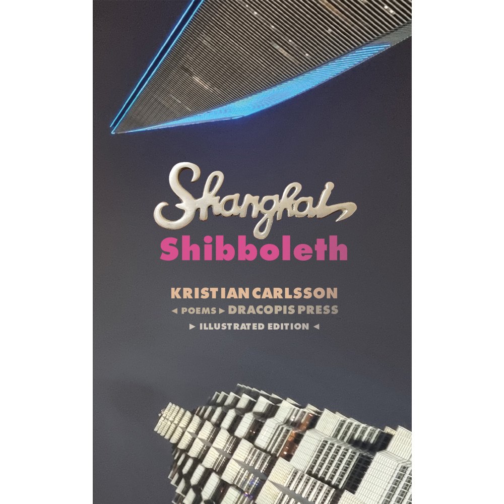 Kristian Carlsson Shanghai Shibboleth (Illustrated Edition) (inbunden, eng)