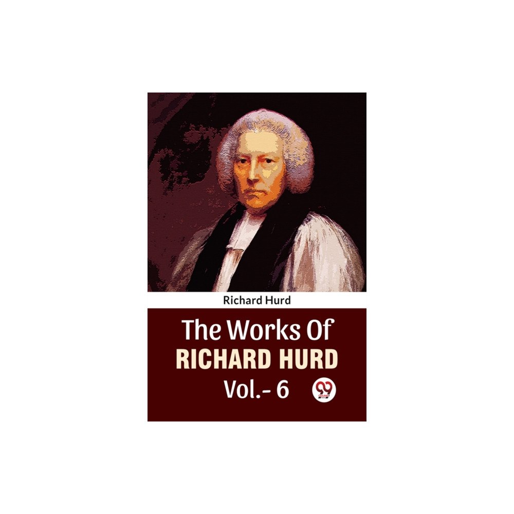 Double 9 Books The Works Of Richard Hurd Vol.-6 (häftad, eng)