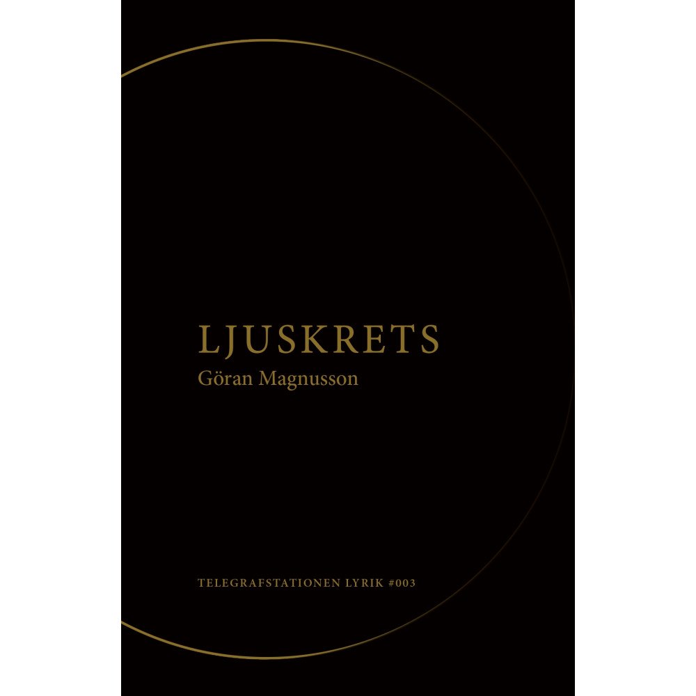 Göran Magnusson Ljuskrets (inbunden)