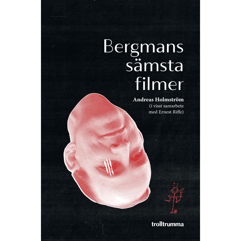 Andreas Holmström Bergmans sämsta filmer (inbunden)